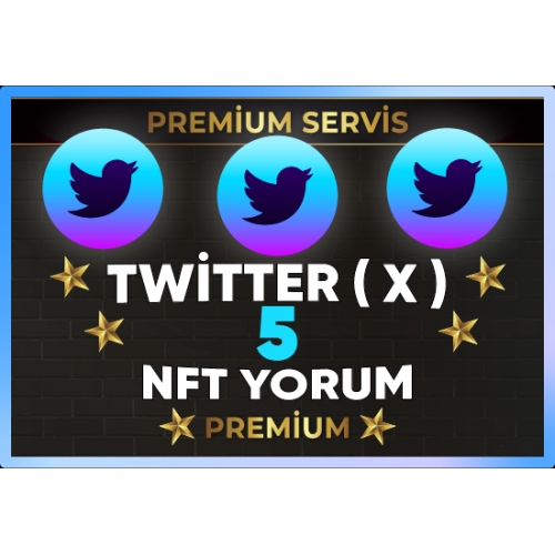  ⚡  PREMİUM  TWİTTER  X  NFT 5 YORUM ⚡